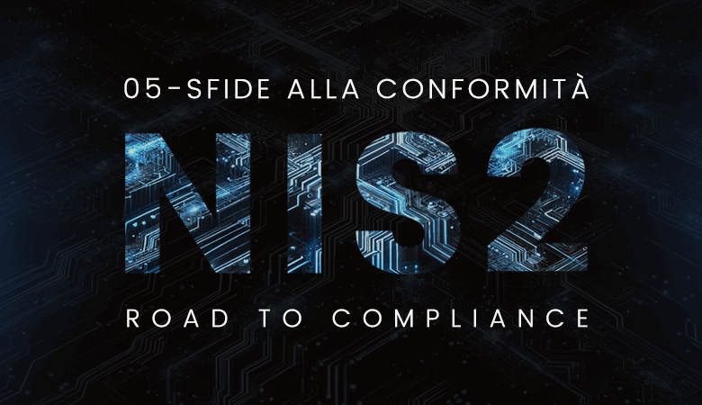 05 –  NIS2 – Le Sfide alla Conformità